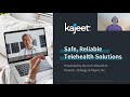 Safe and Reliable Telehealth Solutions