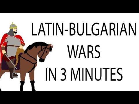 Latin-Bulgarian Wars | 3 Minute History