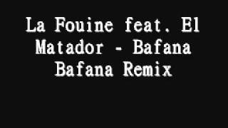 La Fouine feat. El Matador - Bafana Bafana (Remix)