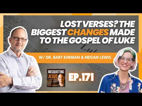 Lost Verses? The Biggest Changes Made to the Gospel of Luke