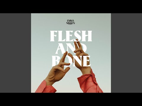 Flesh And Bone - Emma Nissen