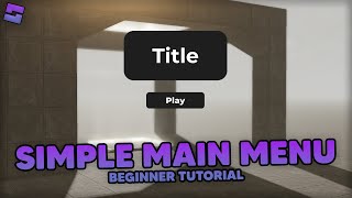 How to make a Simple Main Menu (Beginner Tutorial) // 2025 // Roblox Studio