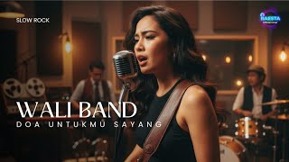 Download lagu WALI BAND_DOA UNTUKMU SAYANG 📍VERSI SLOW ROCK (Cover By Raesta)  mp3
