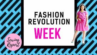 It&#39;s Fashion Revolution Week! #whomademyclothes 🔴 SEWING REPORT LIVE