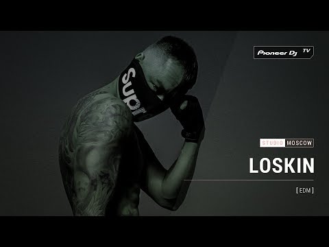 LOSKIN [ edm ] @ Pioneer DJ TV |