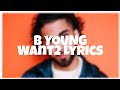 B Young Want2 Lyrics MrLyrics von