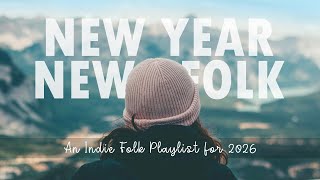 New Year, New Folk · An Indie Folk Playlist for 2026 | Epidemic Sound Compilation