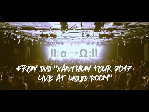 a crowd of rebellion /Ⅱ:α→Ω:Ⅱ（from DVD “Xanthium Tour 2017 [スペシャル冬季講習] -Live at LIQUID ROOM–“）