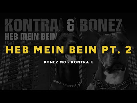 Bonez MC & Kontra K - Heb mein Bein Pt. 2