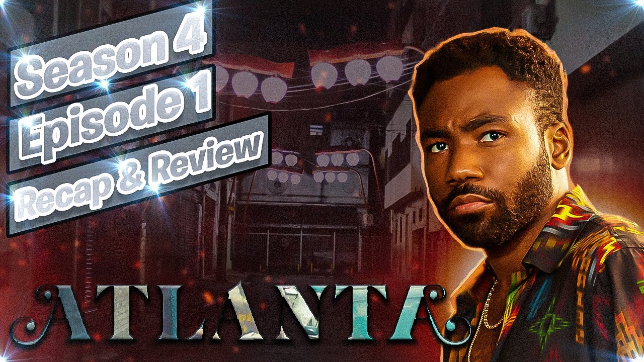 Atlanta Season 4 Episode 1 Breakdown | Recap & Review | 