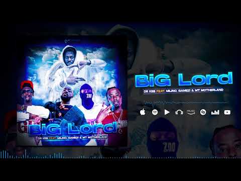 Dr Keb feat @Milino_704 , @GameziPalace & @MotherlandBoy  BIG LORD 💙  ( Audio officiel) 