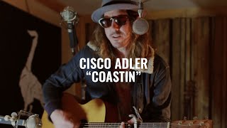 Cisco Adler (Coastin) El Ganzo Sessions
