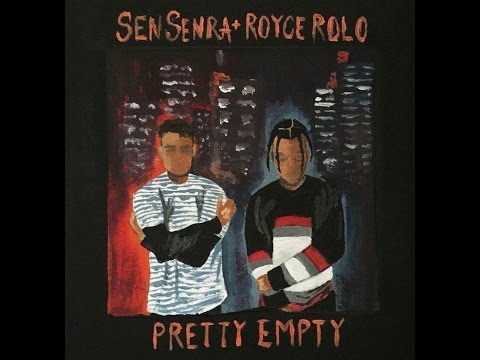 Sen Senra - Pretty Empty (Prod.Royce Rolo)