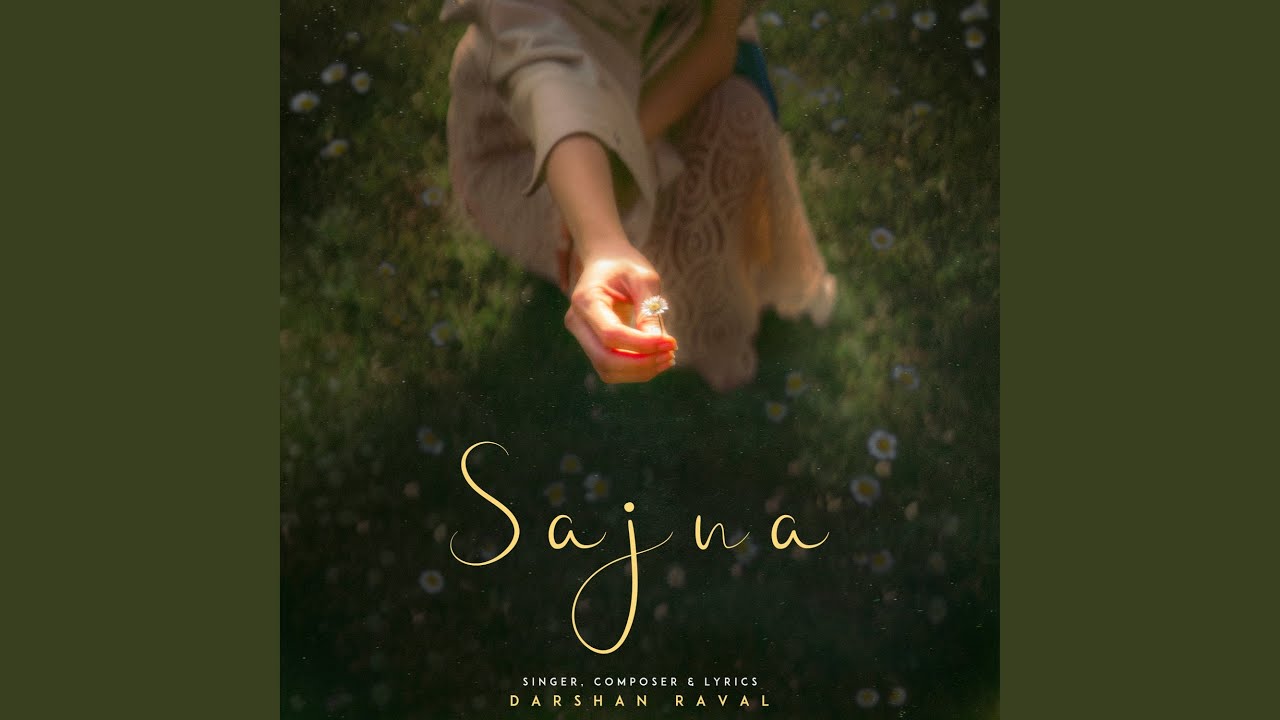 Sajna Lyrics | Darshan Raval, Aditya Gadhvi