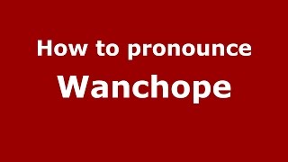 How to pronounce Wanchope