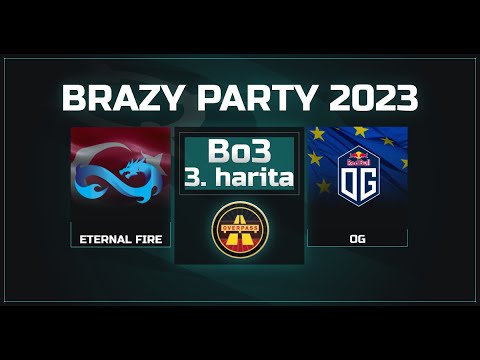 ETERNAL FIRE  🆚 OG | 3.HARITA OVERPASS | Bo3 | Brazy Party 2023