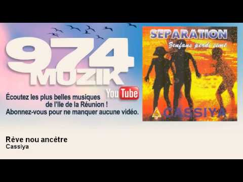 Cassiya - Rève nou ancètre - 974Muzik