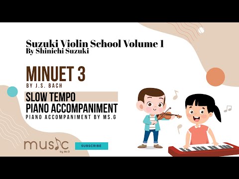 Suzuki Violin 1 Piano Accompaniment "Minuet 3" by J.S. Bach (Slow Tempo)
