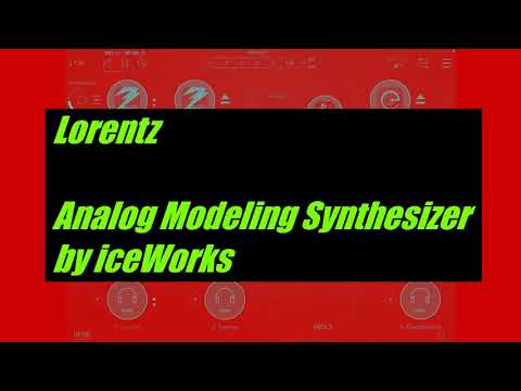 Lorentz - AUv3 Plugin Synth Analog Modeling Synthesizer by iceWorks - Demo