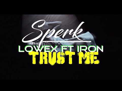 SPERK x LOWEX Ft IRON T - TRUST ME - KDANSé
