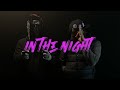#NR Lucii x TzGwala - IN THE NIGHT [Music Video]
