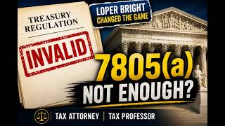 Has the Supreme Court Made Treasury Regulations Easier to Challenge? What Practitioners Need to Know