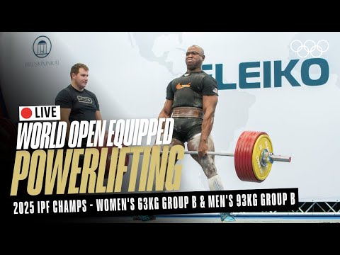 🔴LIVE Powerlifting | Women's 63kg & Men's 93kg Group B | 2025 IPF World Open Equipped Champs