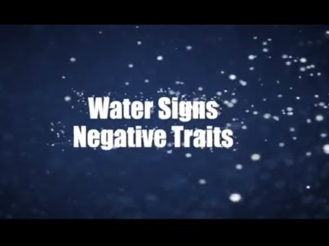 List Character Traits - Negative Traits - Water Signs - Cancer, Scorpio, and Pisces