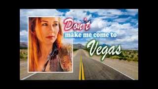 Don&#39;t Make Me Come To Vegas