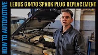 How To Replace Your Lexus GX470's Spark Plugs