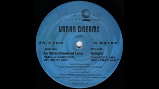 Urban Dreams - An Urban Dream Of Love (Alex'S Kaos Remix)