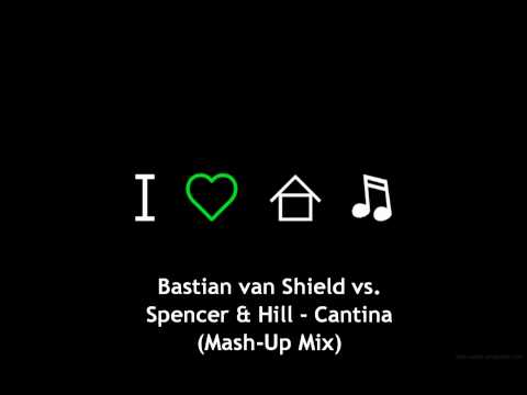 Bastian van Shield vs. Spencer & Hill - Cantina (Mash-Up Mix).     HQ!