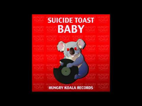 Suicide Toast - Baby (Original Mix)