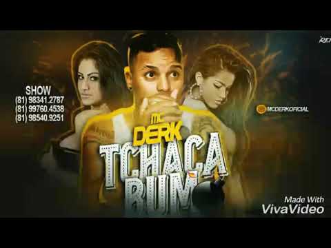 MC DERK - TCHACA BUM - MUSICA NOVA/SEM VINHETA