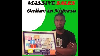 How to Sell  Online  in Nigeria (2023 SALES TUTORIAL)