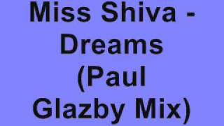 Miss Shiva - Dreams (Paul Glazby Mix)