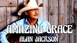 Alan Jackson - Amazing Grace (Song)