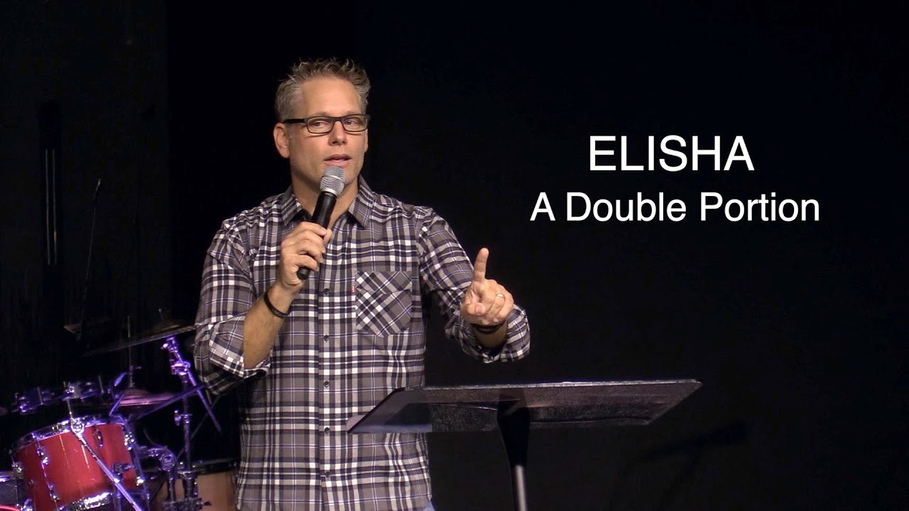 ELISHA - A Double Portion