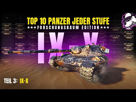 Teil 3/3: Die besten 10 Panzer jeder Stufe (IX - X) | Forschungsbaum-Edition [WoT - Ranking- DE]