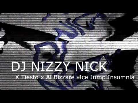 DJ NIZZY NICK X TIESTO X AL BIZZARE - ICE JUMP INSOMNIA EDM MIX