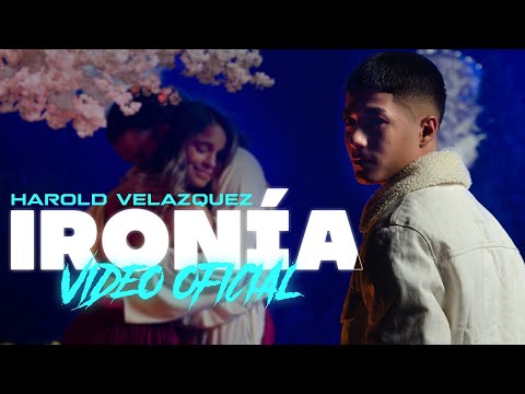 Harold Velazquez - Ironía (Video Oficial)
