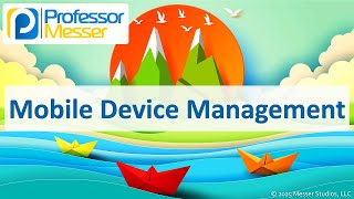 Mobile Device Management - CompTIA A+ 220-1201 - 1.3
