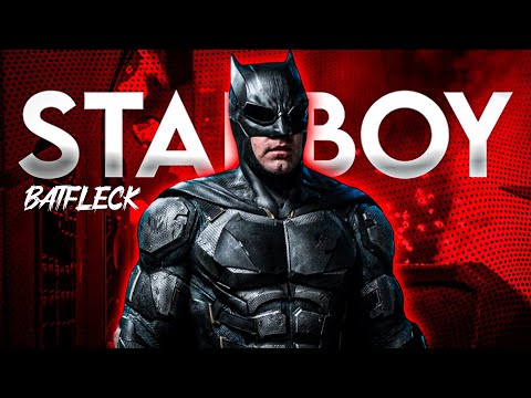 Batfleck x Starboy | Batman edit