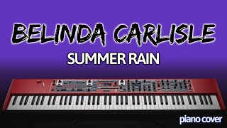 Piano Cover: Summer Rain [Belinda Carlisle]