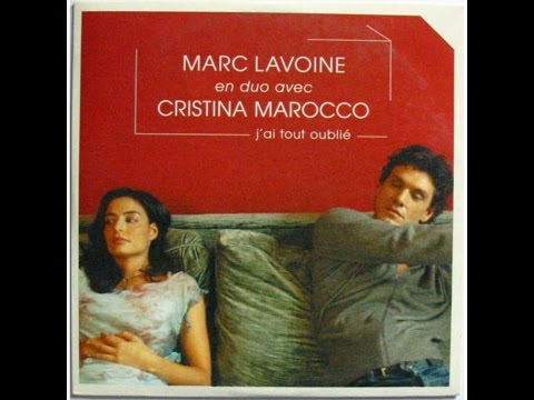J'ai tout oublié - Marc Lavoine & Cristina Marocco