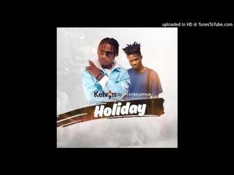 Kelvyn-Boy-Holiday-ft.-Kwesi-Arthur-Prod.-by-Liquidbeatz