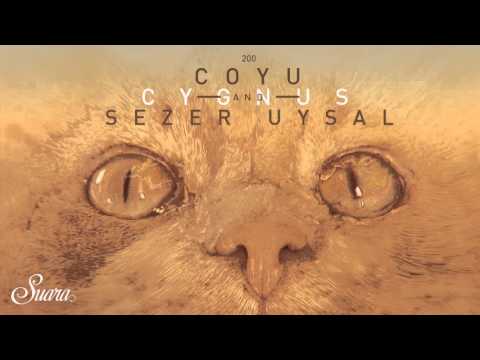 Coyu & Sezer Uysal - Cygnus (Original Mix) [Suara]