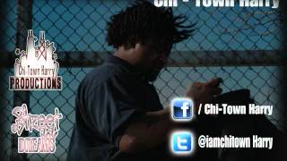 Chi-Town Harry - My Life Time Produced By Chi-Town Harry {HQ}