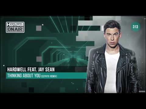 Hardwell ft. Jay Sean - Thinking About You (Sephyx Remix) HOA - 313