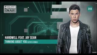 Hardwell ft. Jay Sean - Thinking About You (Sephyx Remix) HOA - 313